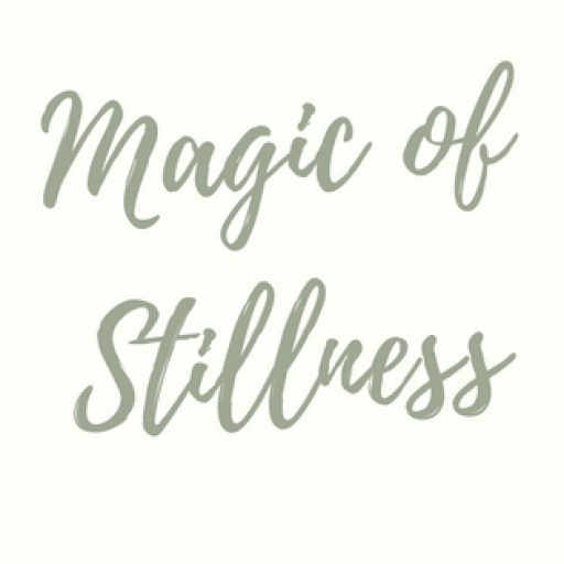 Magic of stillness